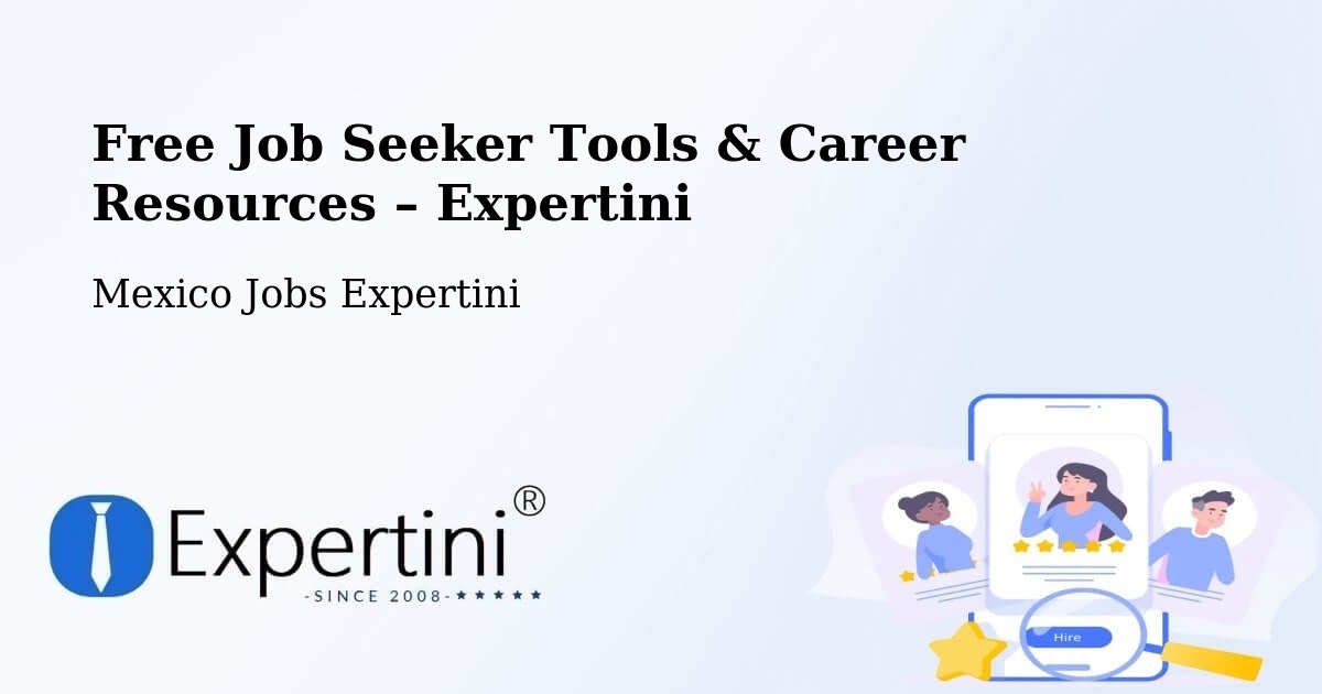 Free Job Seeker Tools & Career Resources – Pesquería - Pesquería, Mexico Jobs Expertini